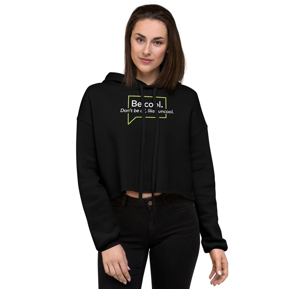 The Real Housewives of New York City Be Cool Women's Fleece Crop Hooded Sweatshirt