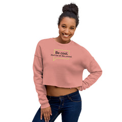 The Real Housewives of New York Be Cool Women's Fleece Crop Sweatshirt