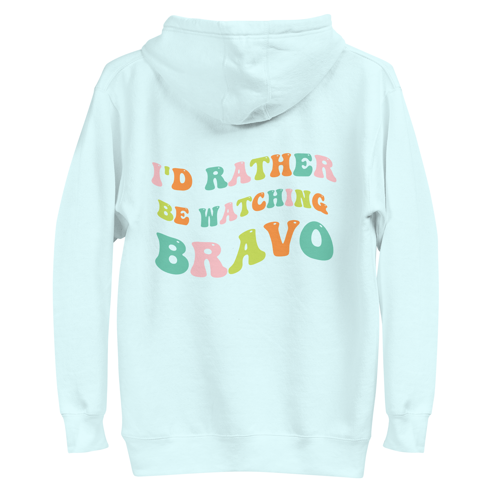 I'd Rather Be Watching Bravo Premium Hoodie