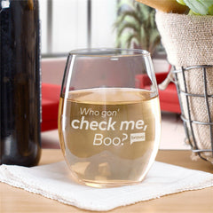 The Real Housewives of Atlanta Who Gon' Check Me, Boo? Laser Engraved Stemless Wine Glass