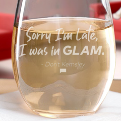 The Real Housewives of Beverly Hills Sorry I'm Late Dorit Kemsley Laser Engraved Stemless Wine Glass