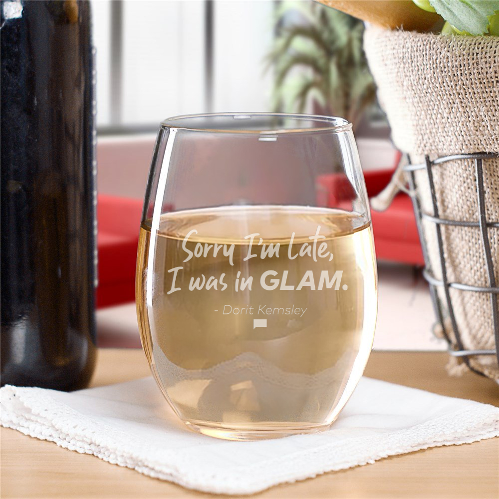 The Real Housewives of Beverly Hills Sorry I'm Late Dorit Kemsley Laser Engraved Stemless Wine Glass