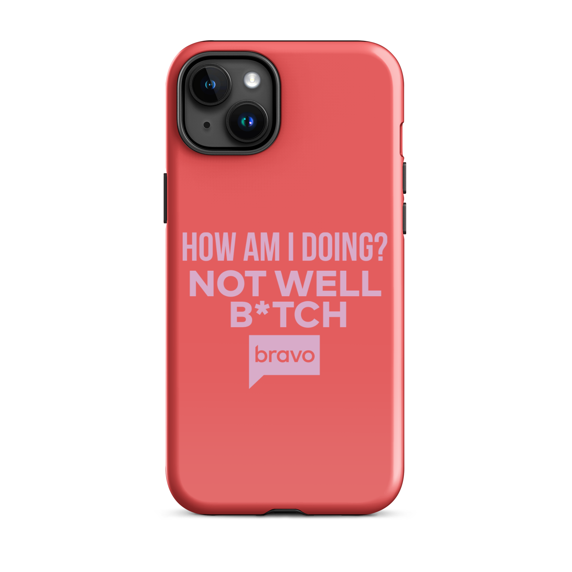 Bravo Gear Not Well B*tch Tough Case for iPhone