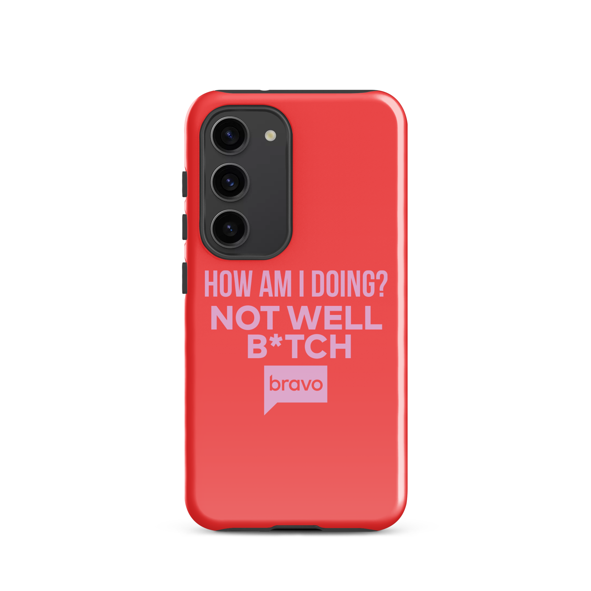 Bravo Gear Not Well B*tch Tough Phone Case - Samsung