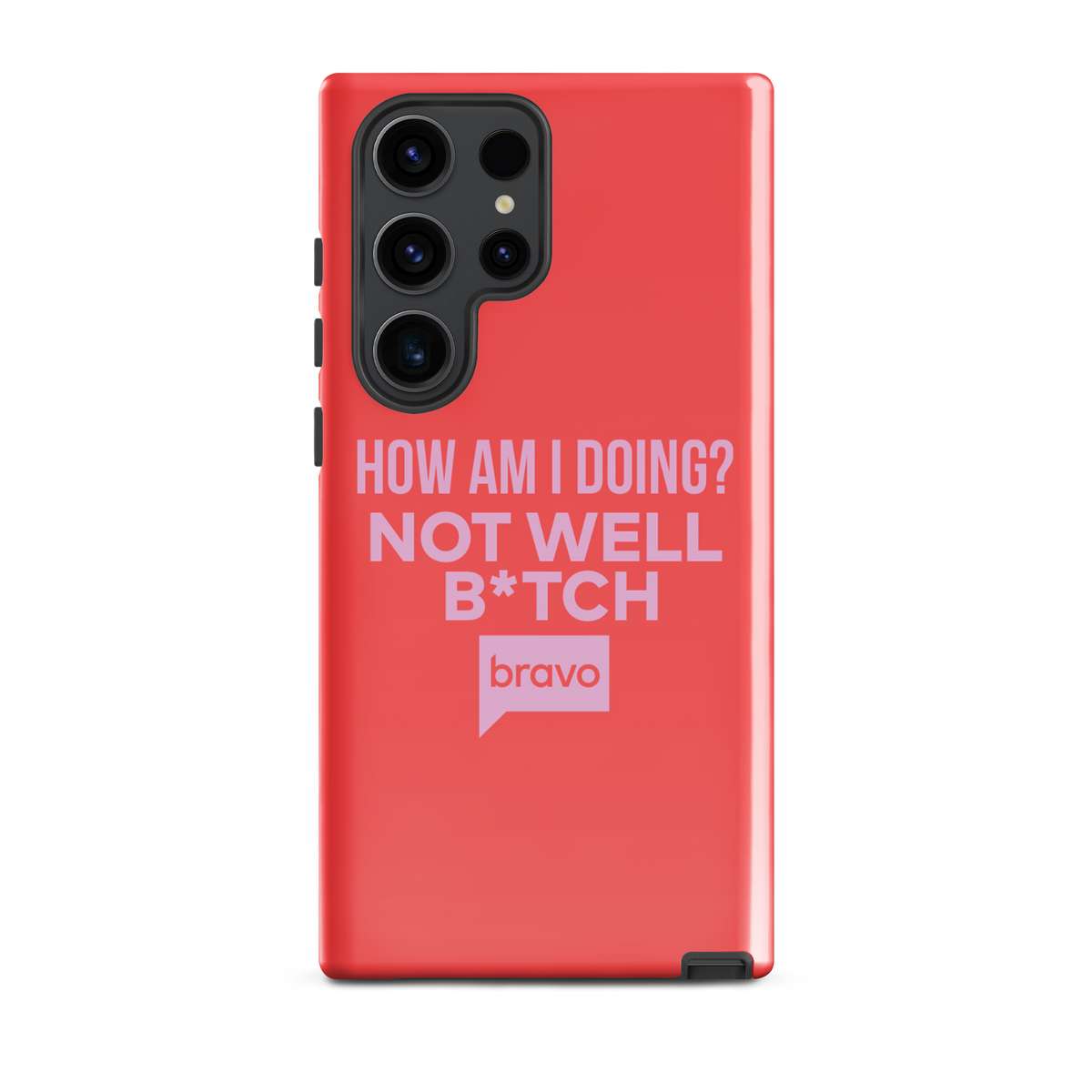 Bravo Gear Not Well B*tch Tough Phone Case - Samsung