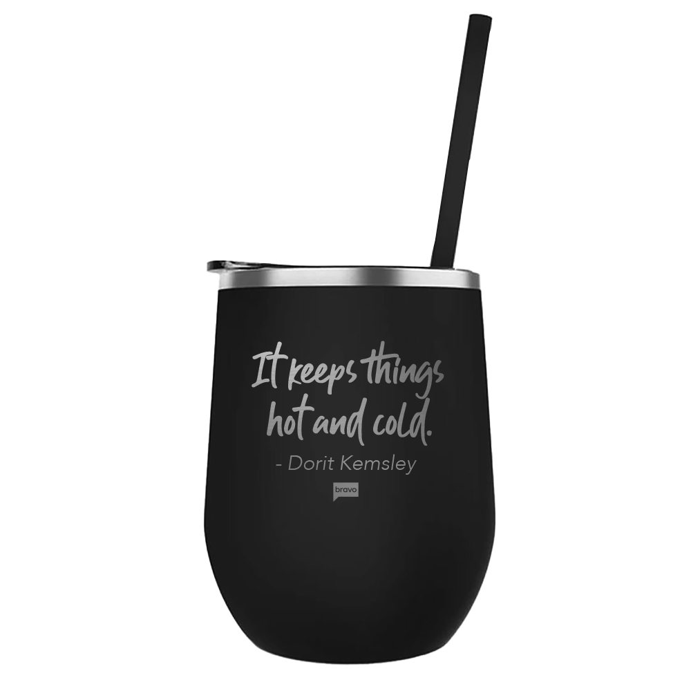 The Real Housewives of Beverly Hills It Keeps Things Hot AND Cold 12oz Wine Tumbler