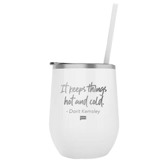 The Real Housewives of Beverly Hills It Keeps Things Hot AND Cold 12oz Wine Tumbler