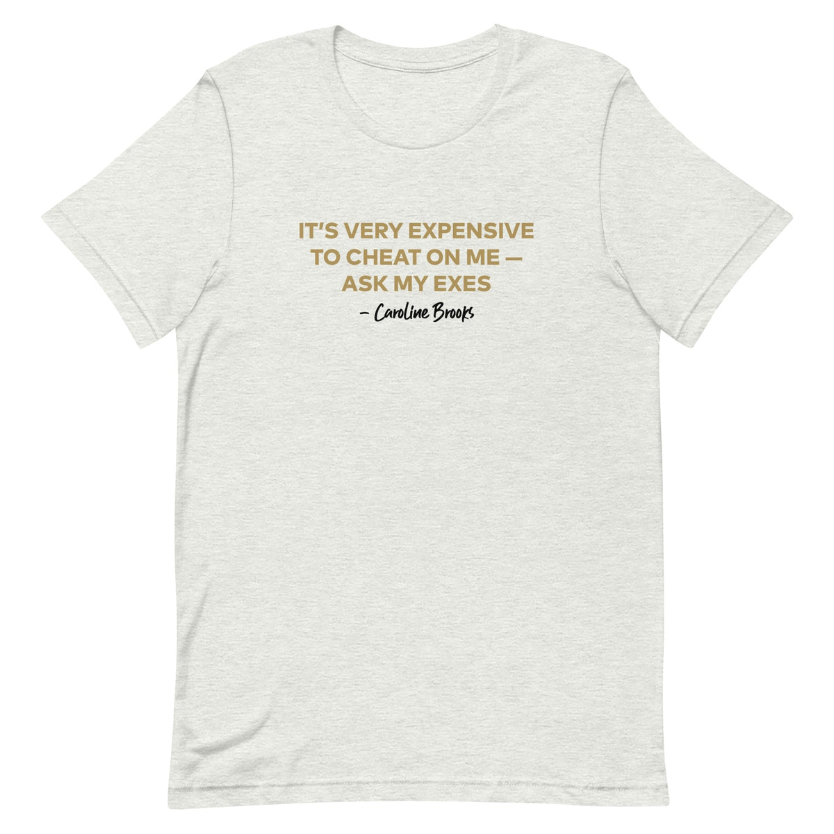 The Real Housewives of Dubai Expensive to Cheat T-Shirt