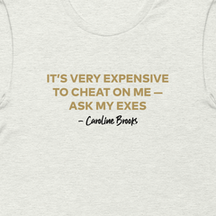 The Real Housewives of Dubai Expensive to Cheat T-Shirt