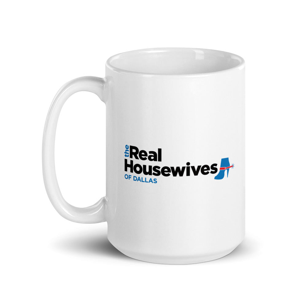 The Real Housewives of Dallas Kameron Westcott Season 5 Tagline White Mug