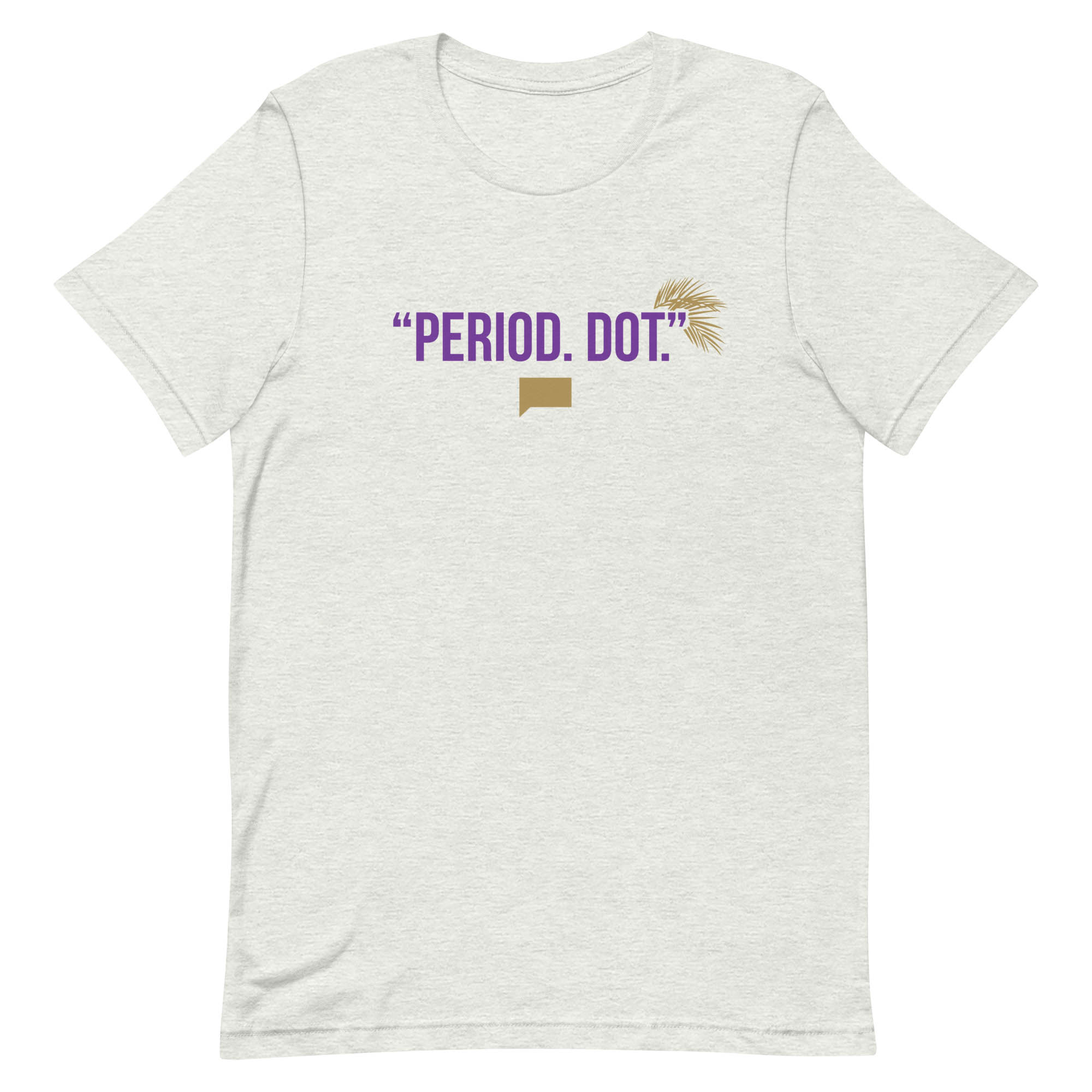 The Real Housewives of Dubai Period. Dot. T-Shirt