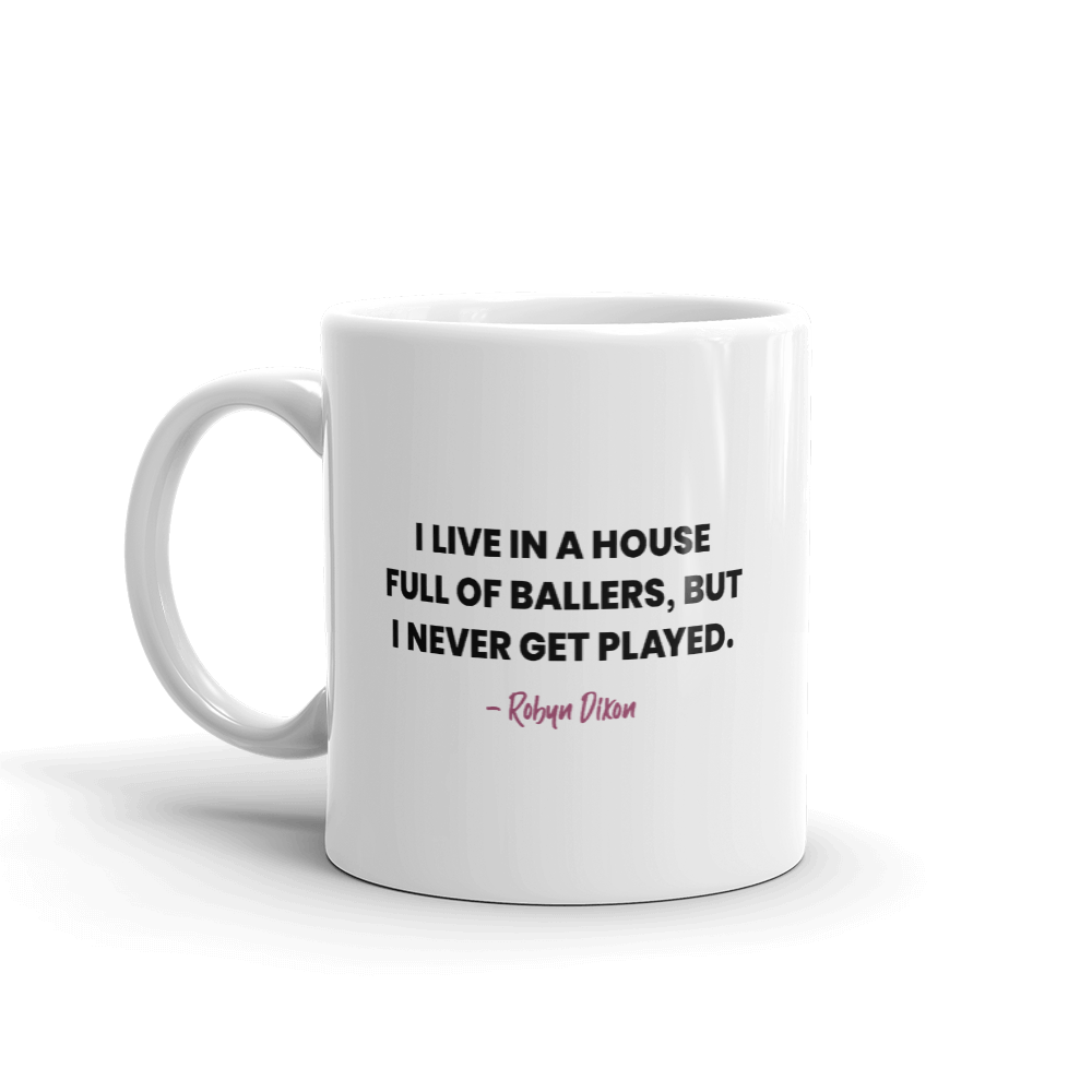 The Real Housewives of Potomac Robyn Dixon Season 5 Tagline White Mug