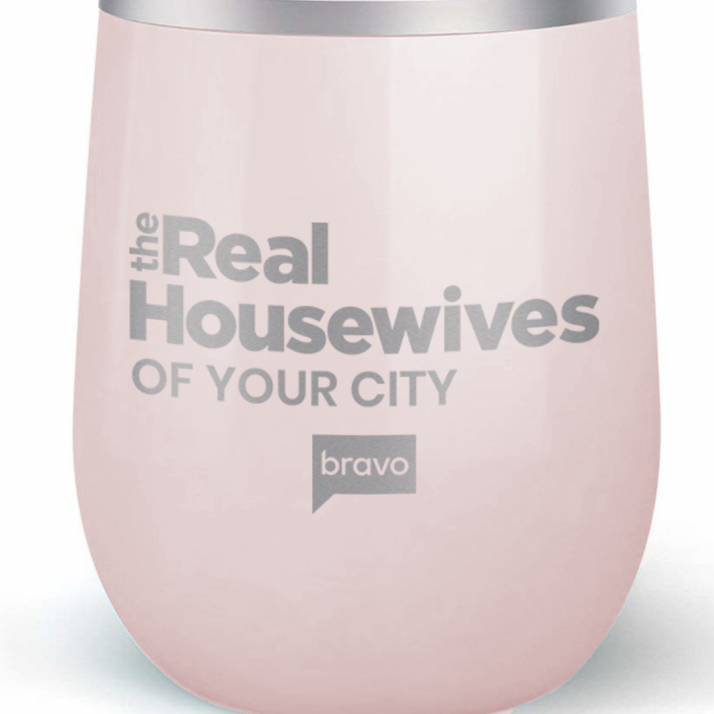 The Real Housewives Personalized City Laser Engraved Wine Tumbler