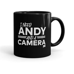 I Need Andy And A Camera Black Mug