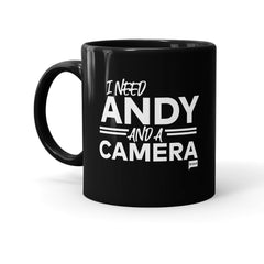 I Need Andy And A Camera Black Mug