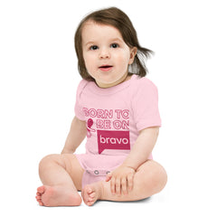 Bravo Born to be on Bravo Baby Bodysuit