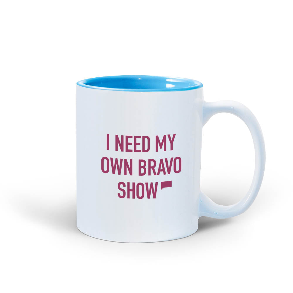 I Need My Own Bravo Show Two-Tone 11oz Mug