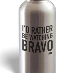 Rather Be Watching Bravo Water Bottle