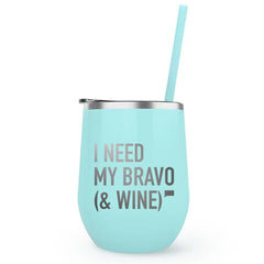 I Need My Bravo & Wine 12 oz Stainless Steel Wine Tumbler