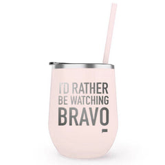 Rather be Watching Bravo 12 oz Stainless Steel Wine Tumbler