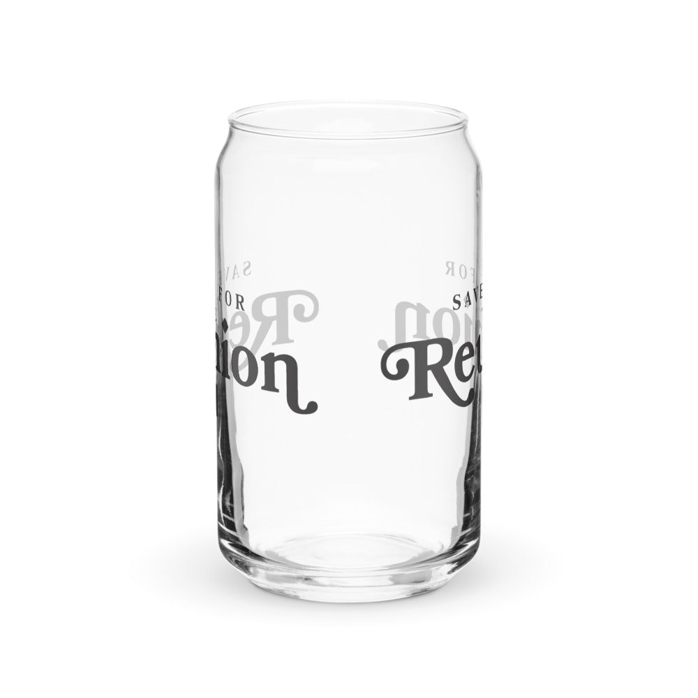 Save It For The Reunion Can Shaped Glass