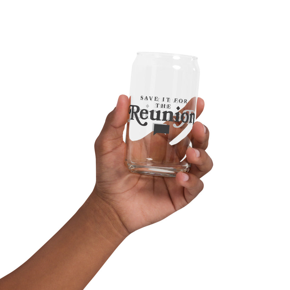 Save It For The Reunion Can Shaped Glass