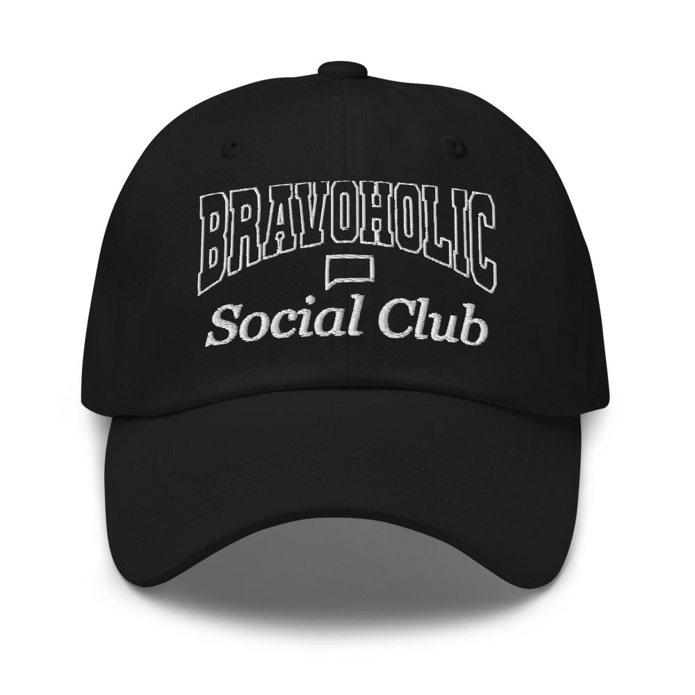 Bravoholic Social Club Embroidered Dad Hat