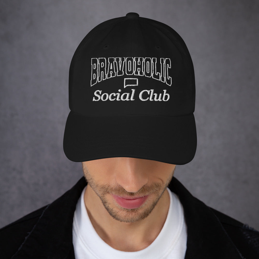 Bravoholic Social Club Embroidered Dad Hat