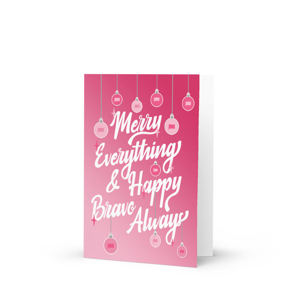 Bravo Merry Everything And Happy Bravo Always Greeting Card