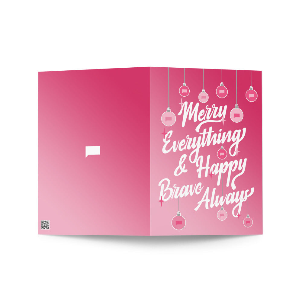 Bravo Merry Everything And Happy Bravo Always Greeting Card