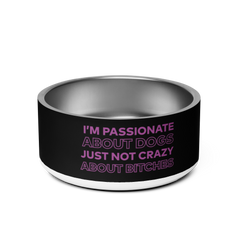 Bravo I'm Passionate, not crazy Pet Bowl