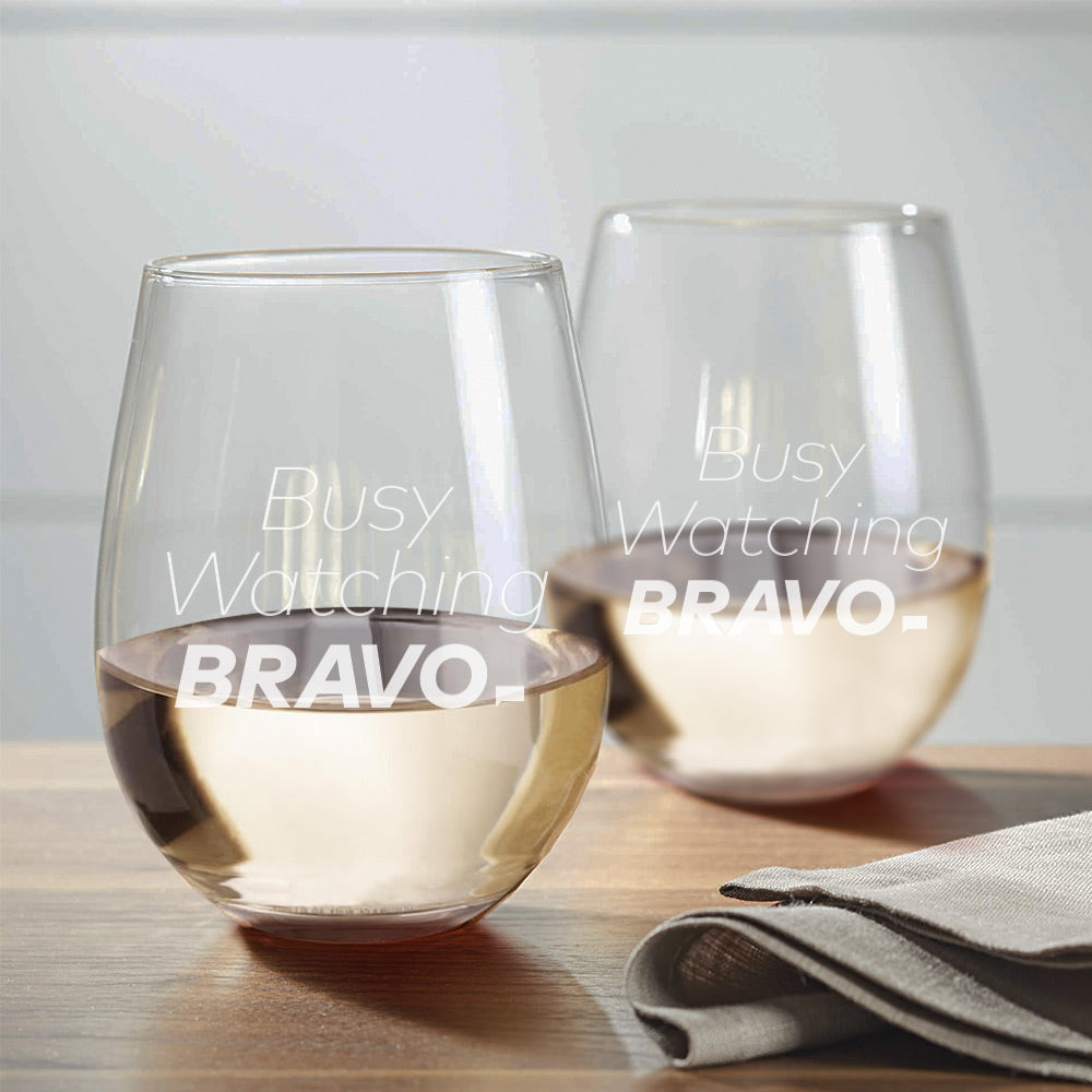 Busy Watching Bravo Laser Engraved Stemless Wine Glasses - Set of 2