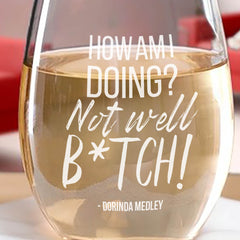 The Real Housewives of New York City How am I Doing? Dorinda Stemless Wine Glass