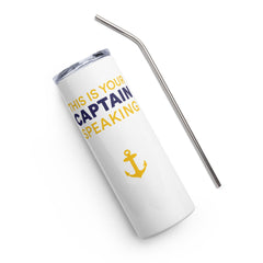 Below Deck This Is Your Captain Speaking Stainless Steel Tumbler