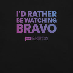 Bravo Insider I'd Rather Be Watching Bravo T-Shirt