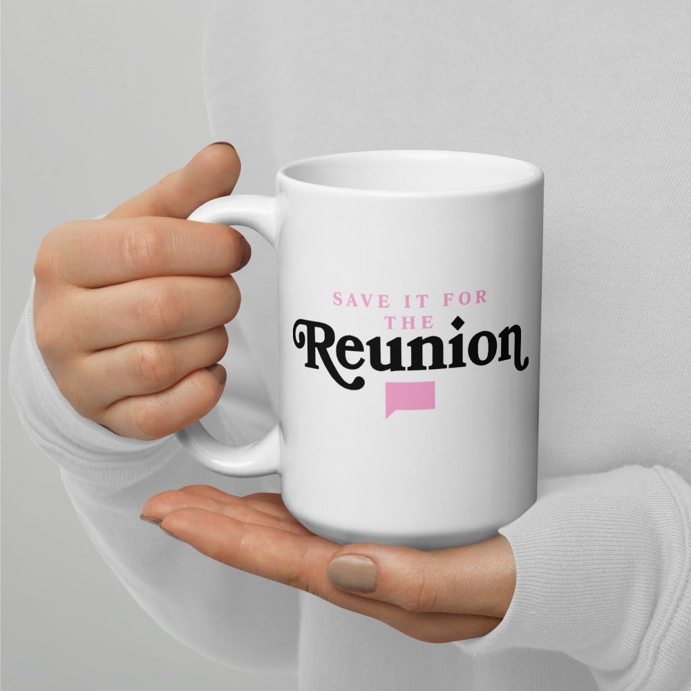 Save It For The Reunion White Mug