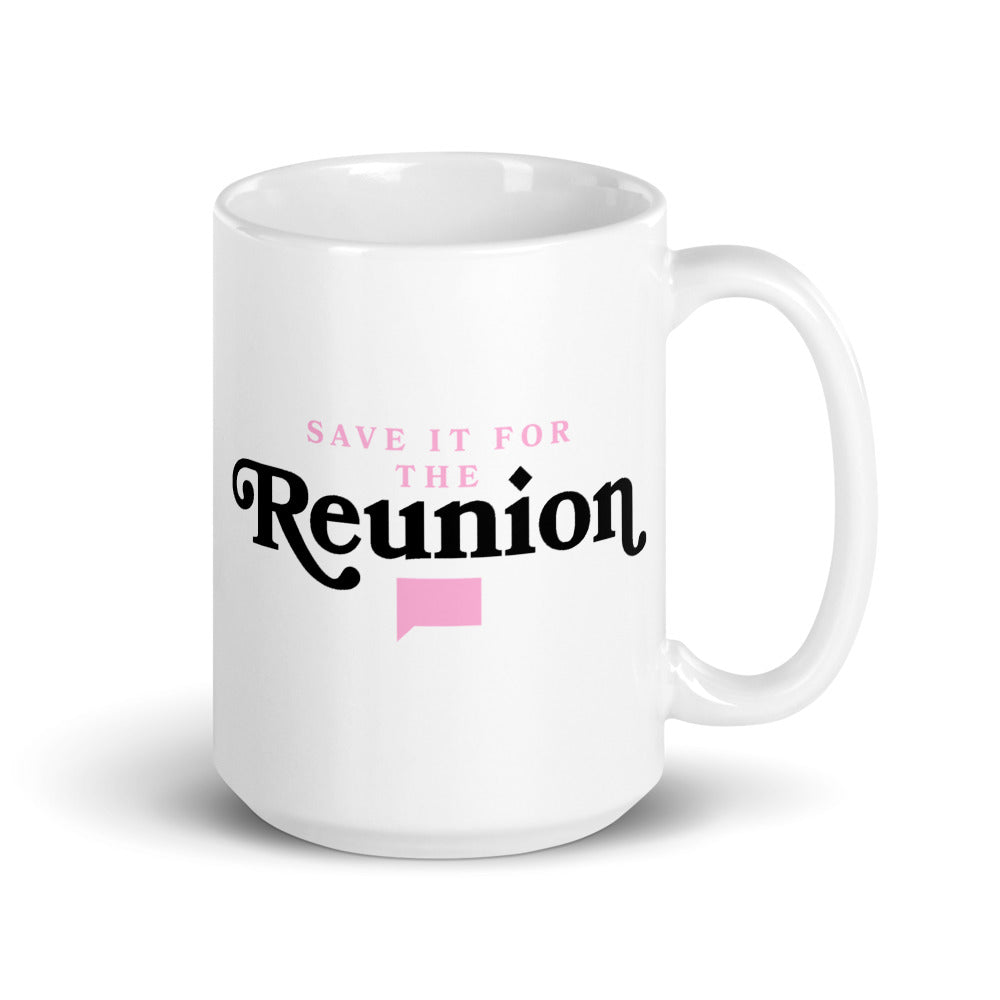 Save It For The Reunion White Mug